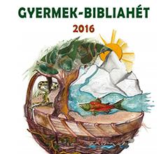 GYERMEKBIBLIAHÉT 2016 - Nagyváradi bemutatónap